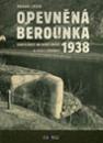 Opevněná Berounka - fortifikace na Berounsku a jejich obránci 1938